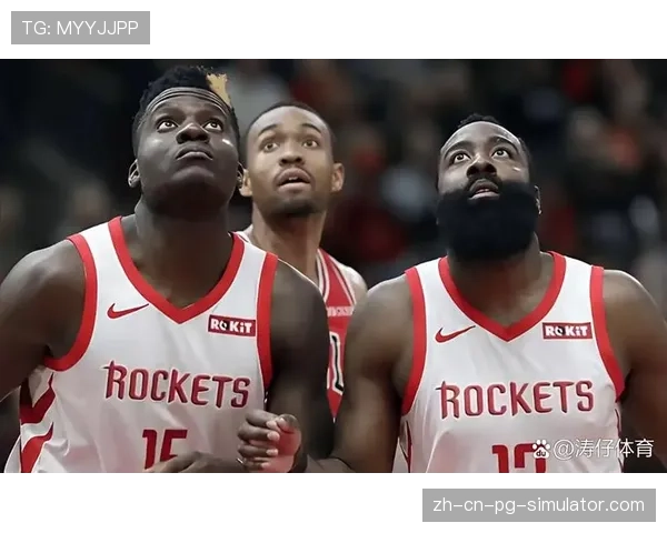 火箭防守效率高居联盟前列 年轻球队展现成熟防守体系